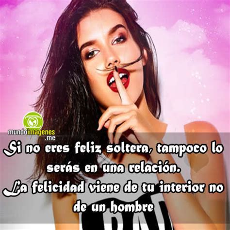 frases para mujeres solteras|30 frases inspiradoras para mujeres solteras que te motivarán a ...